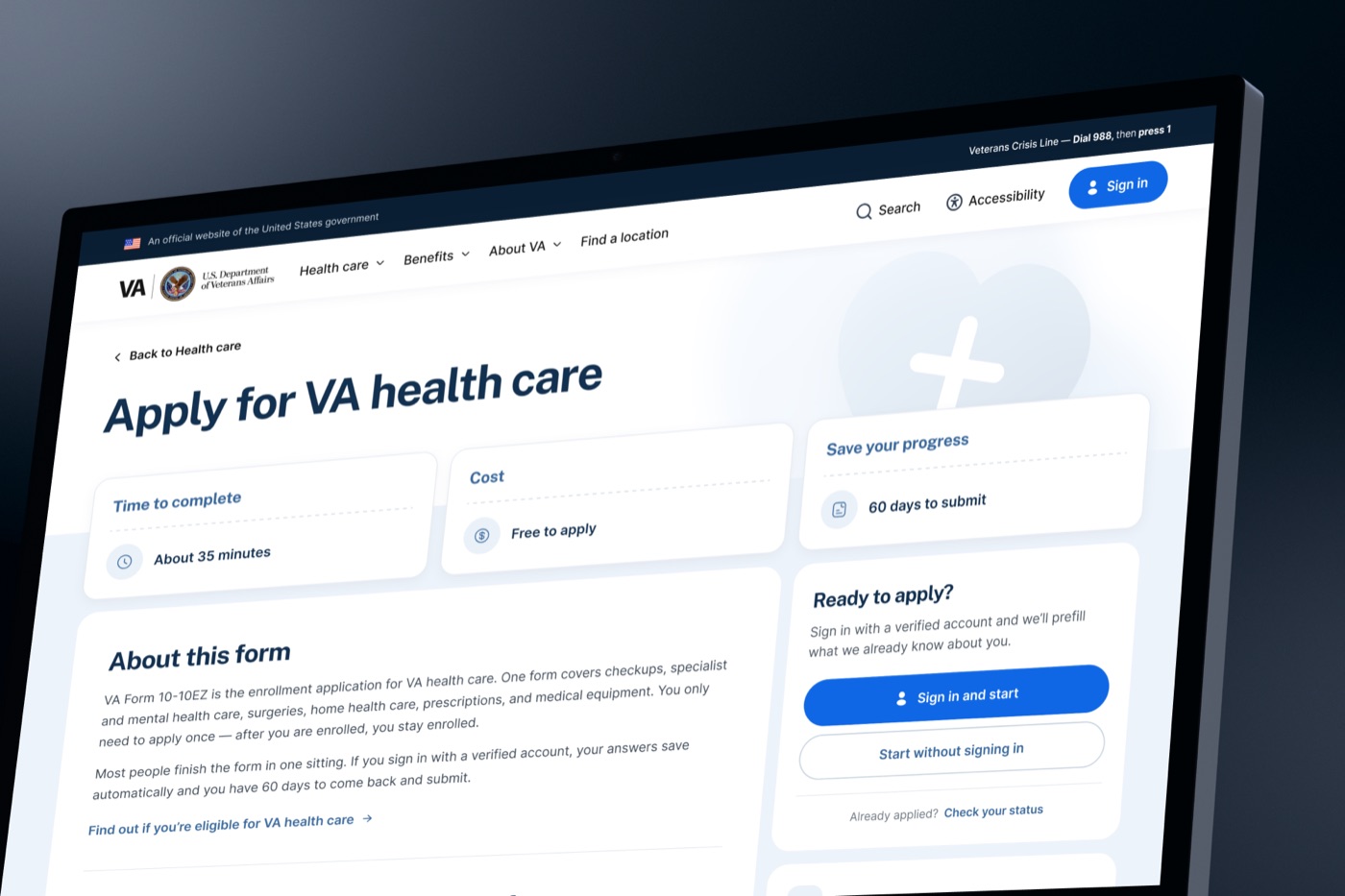 The redesigned “Apply for VA health care” page. Three summary cards across the top state time to complete — about 35 minutes, cost — free to apply, and save your progress — 60 days to submit. Below, an “About this form” panel explains VA Form 10-10EZ beside a “Ready to apply?” panel offering “Sign in and start” and “Start without signing in”, with a link to check the status of an existing application.